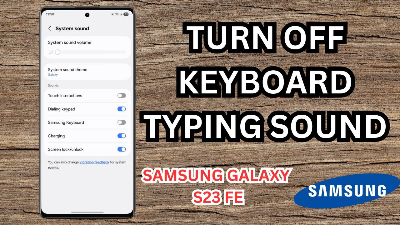 How To Turn Off Keyboard Typing Sound on Samsung Galaxy S23 FE 2025 – Easy Steps for Silent Typing!