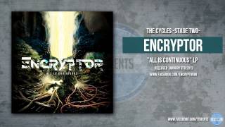 Encryptor - The Cycles -Stage Two-