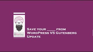 How to save your *u** from New WordPress v5 Update - Gutenberg