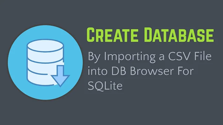 How to Create Database By Importing CSV File Using DB Browser for SQLite