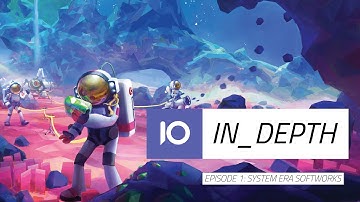IO IN_DEPTH: System Era Softworks & Astroneer