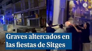 Graves altercados con ataques a la Policía en las fiestas de Sitges