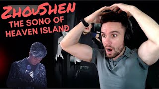 REACTING TO Zhou Shen  The Song of Heaven Island