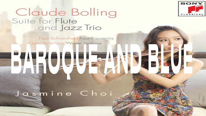 Claude Bolling : Baroque and Blue - #JasmineChoi #...