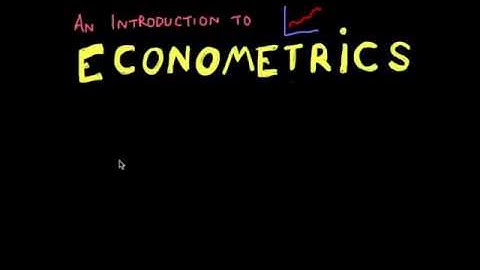 Econometrics Lecture 1 : Introduction