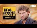 Real Sports Podcast: Big League Advance with Producer Nick Dolin | Episode 11 | HBO