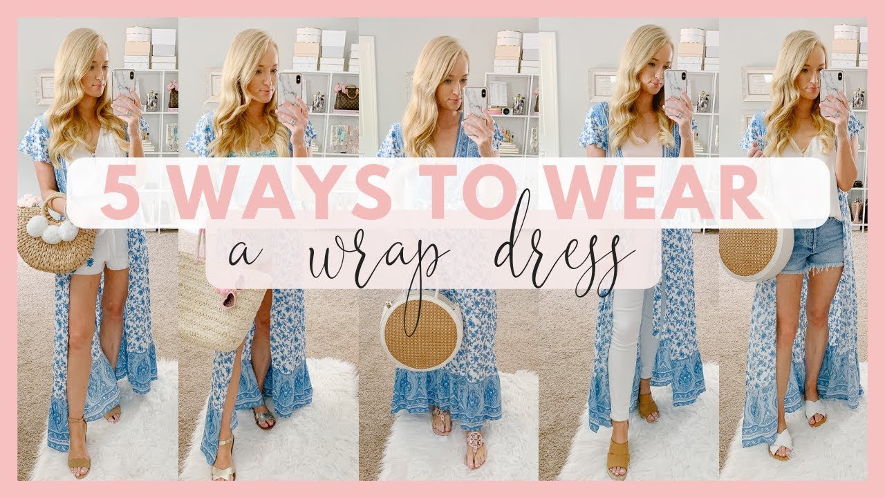 HOW TO WEAR A WRAP DRESS 5 WAYS ...