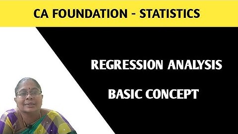 CA FOUNDATION - STATISTICS | REGRESSION ANALYSIS BASIC CONCEPT