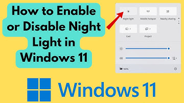 How to Enable or Disable Night Light in Windows 11 | 2 Easy Methods