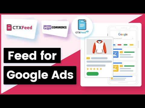 How To Create Google Ads Local Product Feed For WooCommerce | CTX Feed | WooCommerce - WebAppick