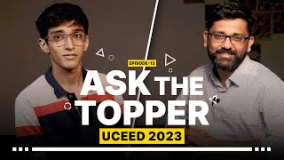 UCEED TOPPER 2023 | ASK THE TOPPER EP 12 | VISMAY K NAIR | IIT GUWAHATI