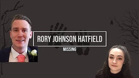 Vanished after a night out: Rory Johnson Hatfield ...