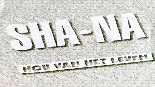 SHA NA Hou van Het Leven 1993