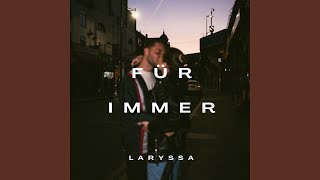 Video thumbnail of "LARYSSA - Für immer"