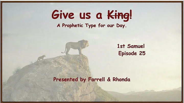 EP 25 Samuel 1 "Give Us A King!" Come Follow Me - ...