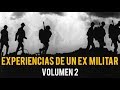 EXPERIENCIAS DE UN EX MILITAR VOL. 2 (HISTORIAS DE TERROR)