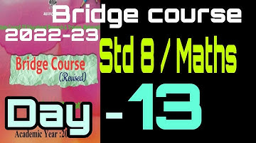 Bridge course 2022 std 8 Mathematics day 13,