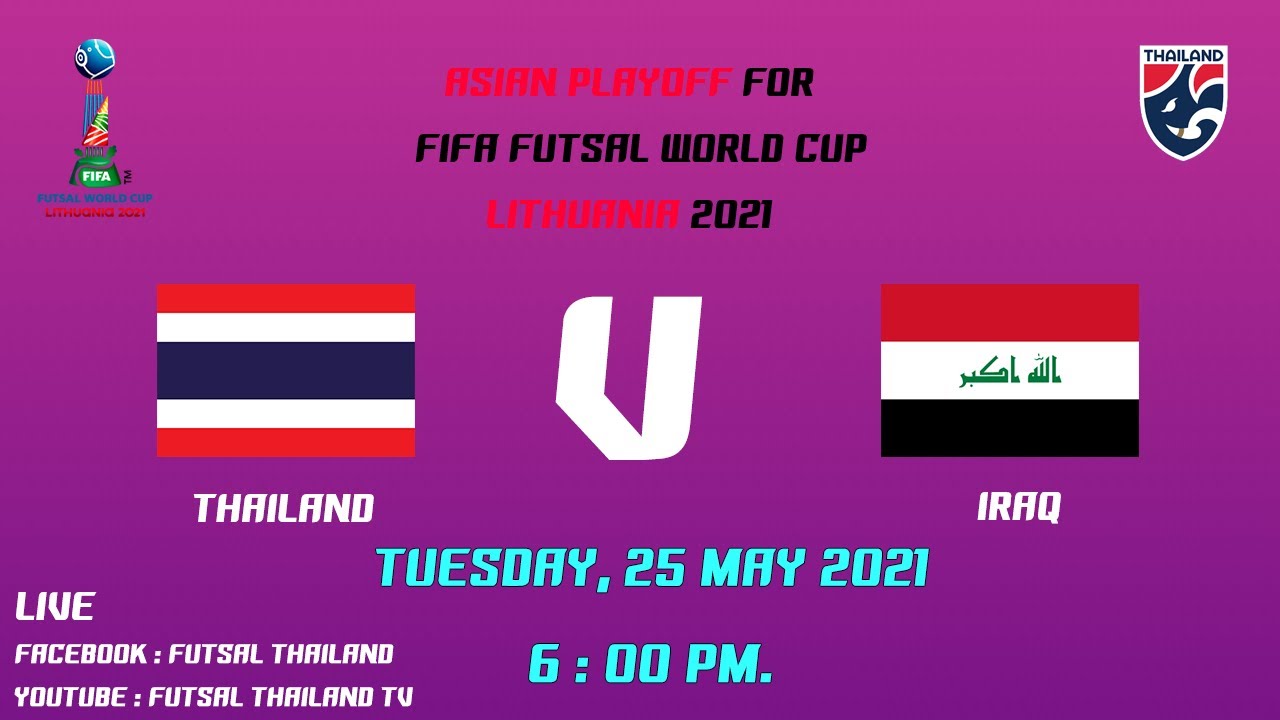 Asian Playoff for FIFA Futsal World Cup Lithuani2021 Thailand - Iraq