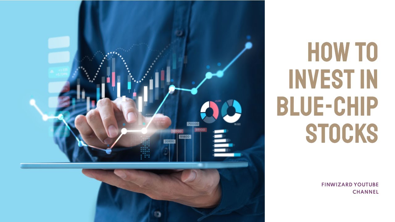 Blu Chip Stock: How to Invest in Blue-Chip Stocks