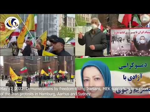 May 17, 2022: MEK supporters rallied in support of the Iran Protests in Hamburg, Aarhus, and Sydney