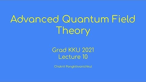 10. Path Integral Approach to Quantum Mechanics [Advanced Quantum Field Theory Grad KKU 2021]