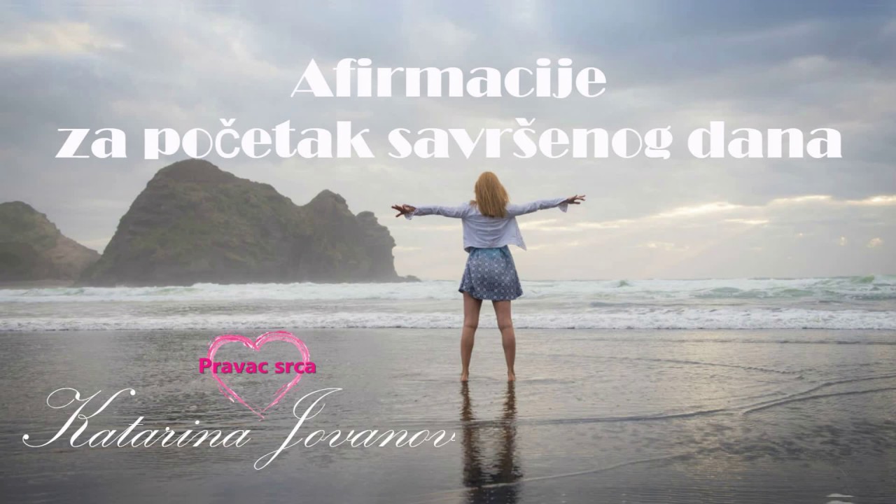 Afirmacije za početak savršenog dana