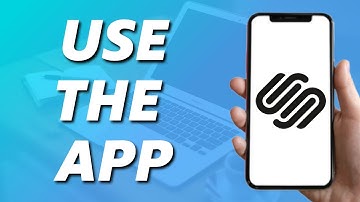 How to Use the Squarespace App!