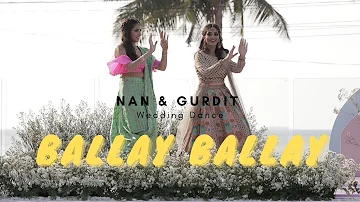 Ballay Ballay || Indian Wedding Dance Performance