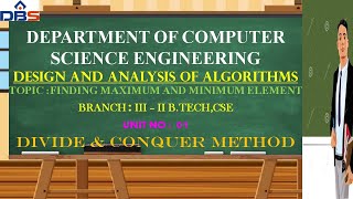 Finding maximum and minimum element | Divide & Conquer Method | CSE | Online Education | DBSIT