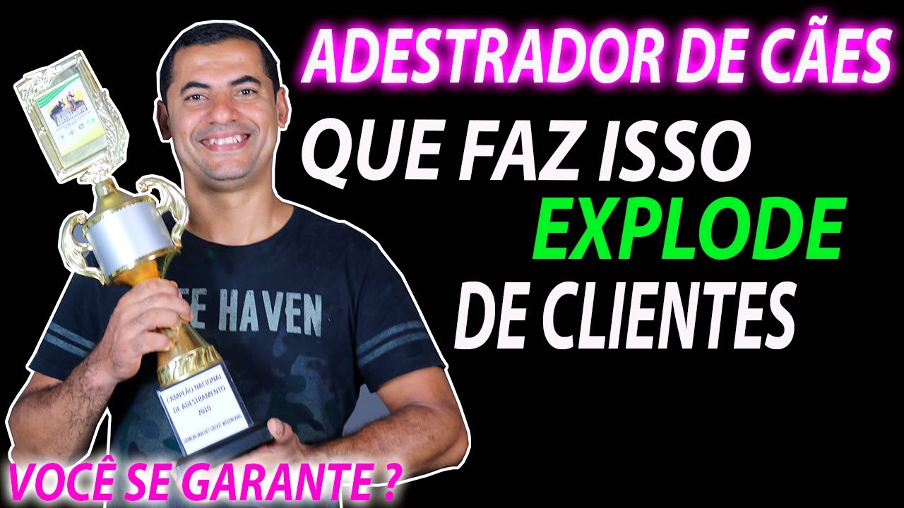 ADESTRADOR DE CÃES – VOCÊ SE GARANTE? FAÇA ISSO