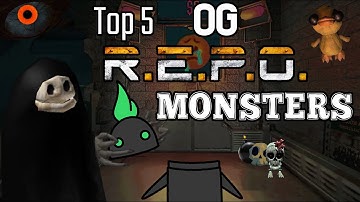 Top 5 OG R.E.P.O. Monsters