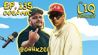 LIQ PODCAST OPEN MIC EPISODE 135