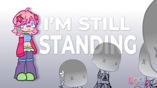 I’M STILL STANDING ‼️