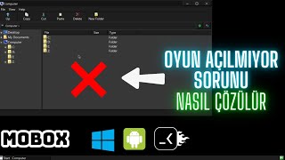 Mobox Emülatör Oyun Açılmıyor Sorunu Çözümü