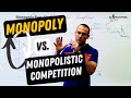 Monopoly:  Monopolies vs. Monopolistic Competition