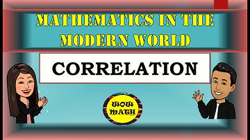 CORRELATION || MATHEMATICS IN THE MODERN WORLD