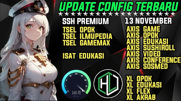UPDATE || CONFIG HC TERBARU || AXIS GAME TELKOMSEL Xl INDOSAT || SSH PREMIUM ( 13 NOVEMBER )