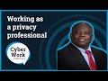 Working as a privacy professional | Cyber Work Podcast