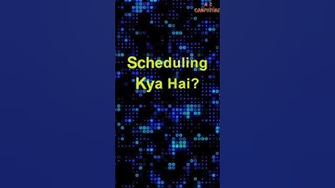 what is scheduling in OS? #azcomputing