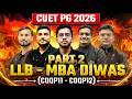 🔥 CUET PG 2026 | LLB &amp; MBA DIWAS PART-2 😱 MEGA ANNOUNCEMENT OUT NOW 🚨