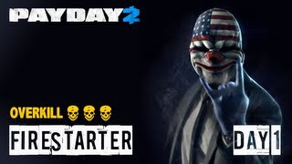 Payday 2: Firestarter, Day 1 / Overkill Solo Stealth