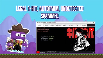 GROWTOPIA | GABB v0.6.20 | LEGAL 1 HIT, AUTO FARM, UNDETECTABLE SPAMMER! (WORKS EVERY VERSION)