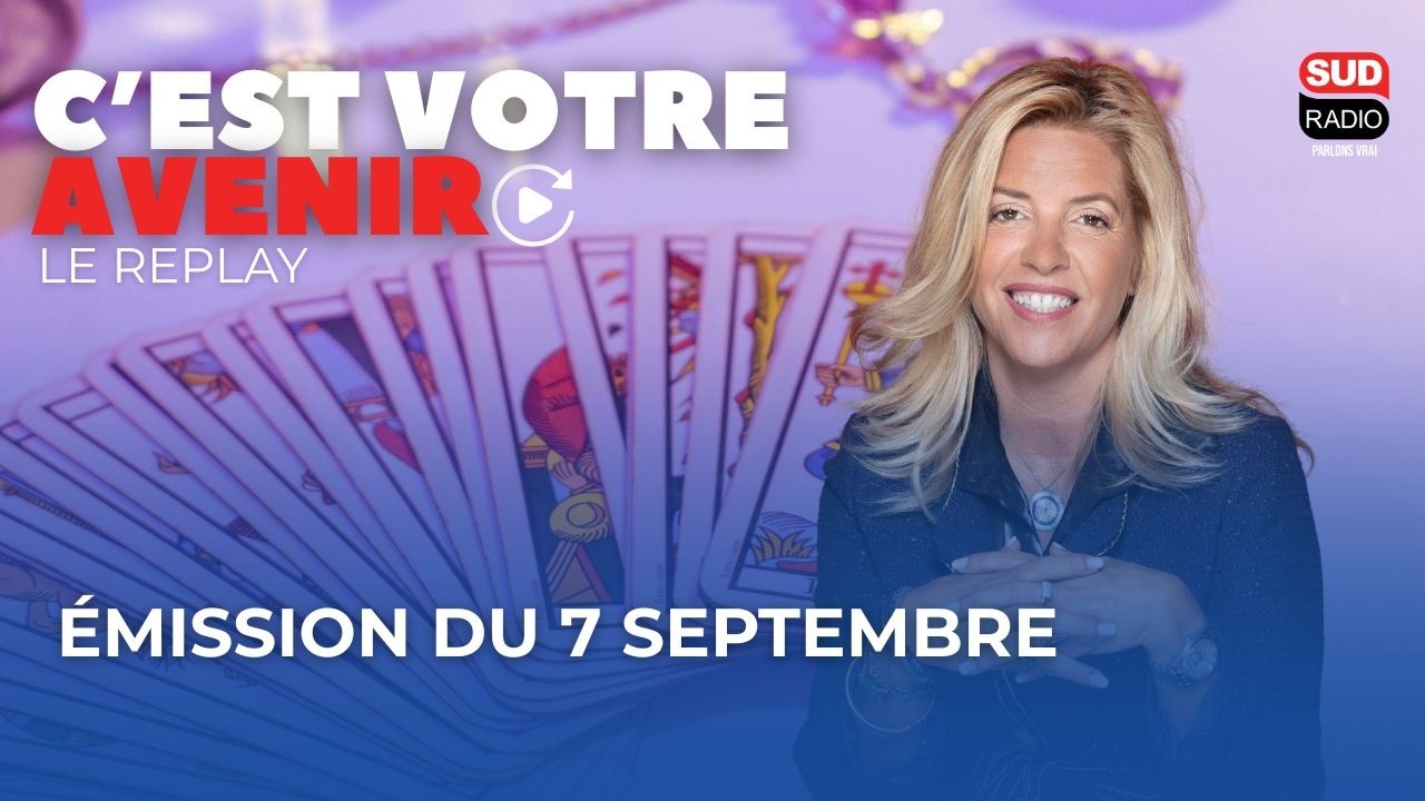 C'est votre avenir - 7 septembre