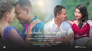 Buibaibo Solthaya ll New Kokborok Official 4K Music Video ll Biraj ll Nisha ll Manik ll Bipasha