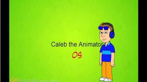 Caleb the Animator OS (READ DESC.)