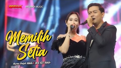 MEMILIH SETIA - Nurma Paejah Adella X Andi KDI Adella | OM ADELLA LIVE GIGIR BLEGA BANGKALAN