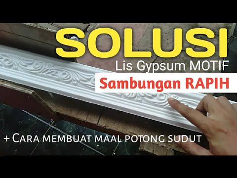 Cara menyambung lis gypsum motif rapih cara membuat alat 