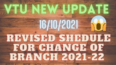 VTU UPDATE, REVISED SHEDULE FOR CHANGE OF BRANCH 2021-22, FROM AUTONOMOUS COLLEGE #vtu #DOGOODWORLD