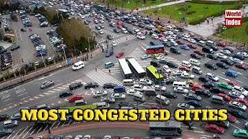 Top 10 Most Congested Cities In the World 2022 | World Index |