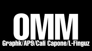 OMM Graphk/AP9/Cali Capone Produced By L-Finguz
